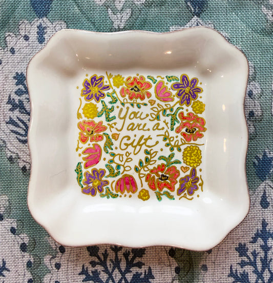 You Are a Gift Hand-Painted Trinket Tray - The Perfect Gift