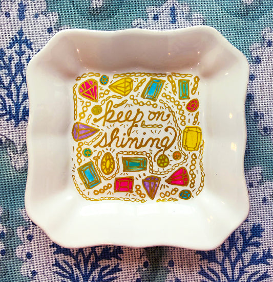 Keep On Shining Hand-Painted Trinket Tray - The Perfect Gift